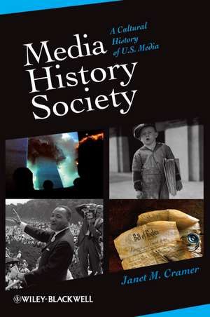 Media,History,Society – A Cultural History of U.S. Media de J Cramer