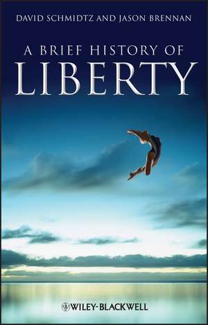 A Brief History of Liberty de D Schmidtz