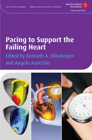 Pacing to Support the Failing Heart de K Ellenbogen