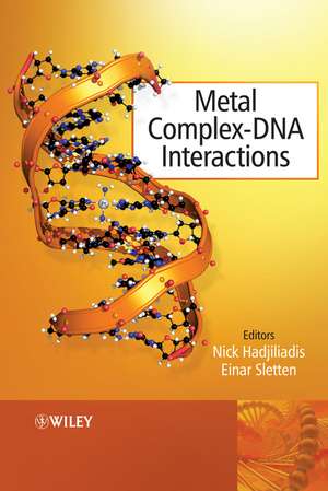 Metal Complex - DNA Interactions de Nick Hadjiliadis