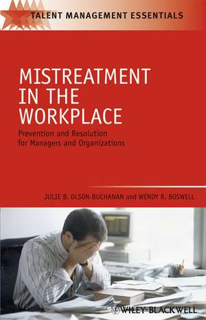 Mistreatment in the Workplace – Prevention and Resolution for Managers and Organizations de J Olson–Buchanan