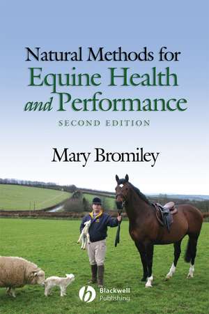 Natural Methods for Equine Health and Performance 2e de M Bromiley