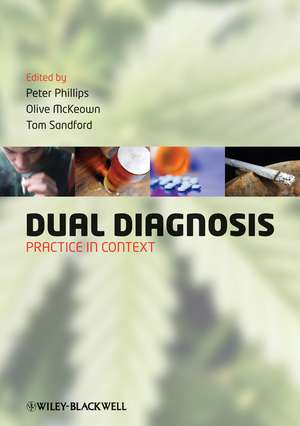 Dual Diagnosis – Practice in Context de PA Phillips