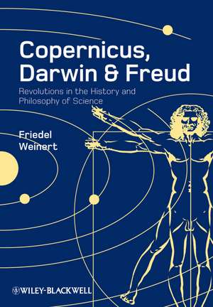 Copernicus, Darwin, and Freud de Friedel Weinert