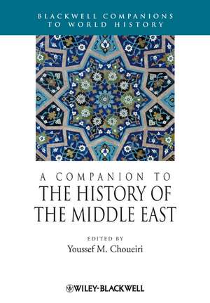 Companion to the History of the Middle East de Y Choueiri