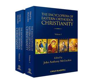 Encyclopedia of Eastern Orthodox Christianity Two Volume Set de JA McGuckin