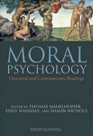 Moral Psychology – Historical and Contemporary Readings de T Nadelhoffer