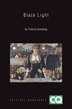 Black Light – Myth and Meaning in Modern Painting de F Gooding