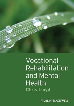 Vocational Rehabilitation and Mental Health de C Lloyd