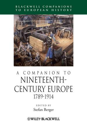 Companion to Nineteenth–Century Europe – 1789–1914 de S. Berger