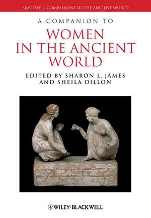 A Companion to Women in the Ancient World de SL James