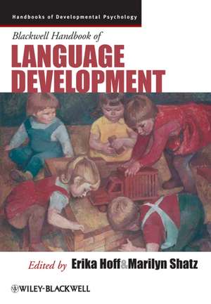 Blackwell Handbook of Language Development de E Hoff