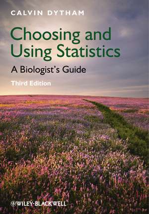 Dytham, C: Choosing and Using Statistics