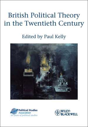 British Political Theory in the Twentieth Century de P Kelly