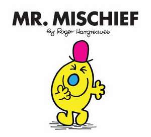 Mr. Mischief de Roger Hargreaves