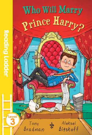 Who Will Marry Prince Harry? de Tony Bradman