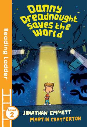 Danny Dreadnought Saves the World de Jonathan Emmett