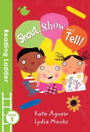 Shout Show and Tell! de Kate Agnew