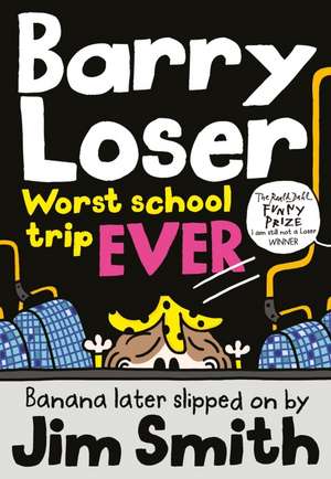 Barry Loser: worst school trip ever! de Jim Smith