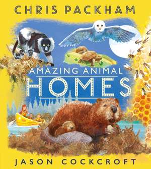 Amazing Animal Homes de Chris Packham