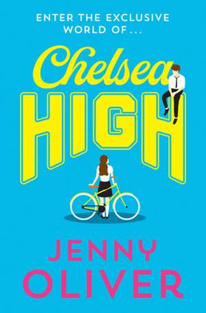 Chelsea High de Jenny Oliver