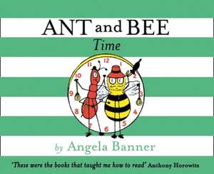 ANT & BEE TIME_ANT & BEE HB de Angela Banner