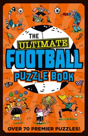 The Ultimate Football Puzzle Book de Farshore