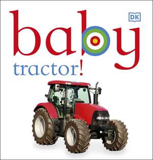 Baby Tractor! de DK