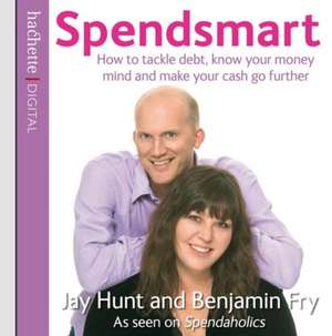 Fry, B: Spendsmart de Jay Hunt