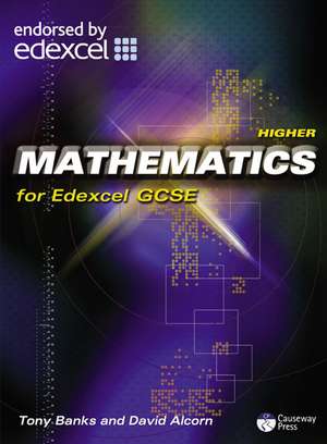 Alcorn, D: Higher Mathematics for Edexcel GCSE de Tony Banks