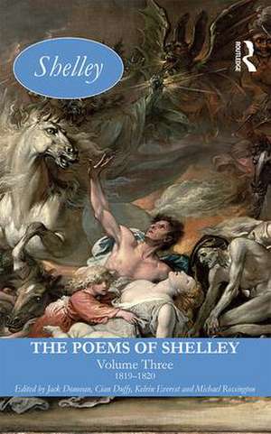 The Poems of Shelley: Volume Three: 1819 - 1820 de Jack Donovan