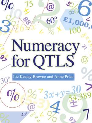 Numeracy for QTLS: Achieving the Minimum Core de Liz Keeley-Browne