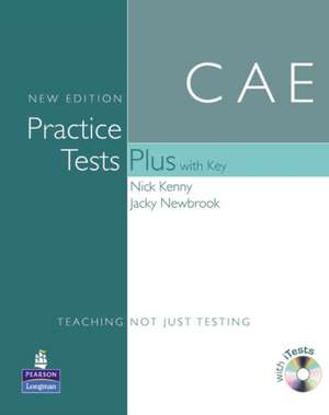 Cae Practice Tests Plus with Key. Nick Kenny, Jacky Newbrook: Coursebook de Nick Kenny