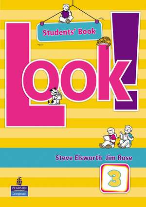 Elsworth, S: Look! 3 Students Book de Steve Elsworth