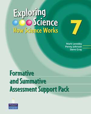 Exploring Science : How Science Works Year 7 Formative and Summative Assessment Support Pack de Mark Levesley