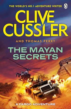 The Mayan Secrets: Fargo Adventures #5 de Clive Cussler