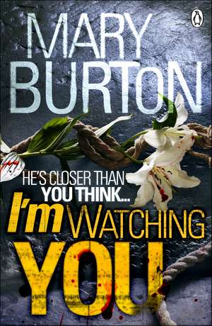 I'm Watching You de Mary Burton