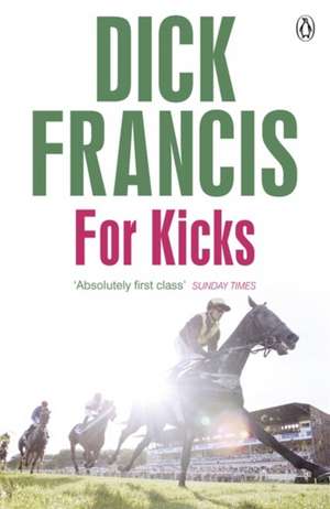 For Kicks de Dick Francis