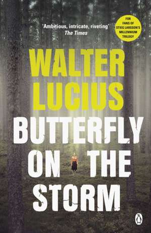 Butterfly on the Storm: Heartland Trilogy Book 1 de Walter Lucius