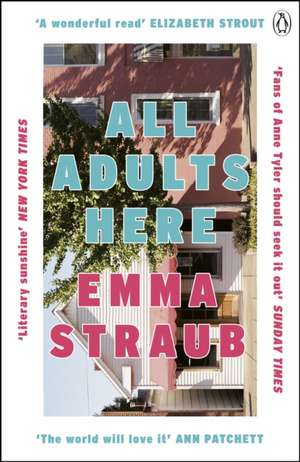 All Adults Here: A funny, uplifting and big-hearted novel about family – an instant New York Times bestseller de Emma Straub