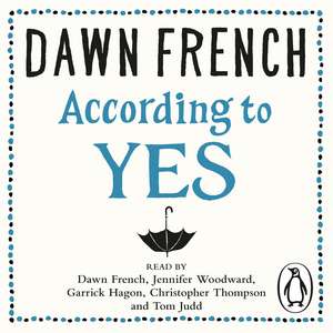 According to Yes de Dawn French