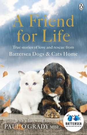 A Friend for Life de Battersea Dogs & Cats Home