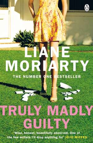 Truly Madly Guilty: From the bestselling author of Big Little Lies, now an award winning TV series de Liane Moriarty