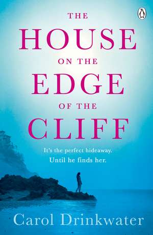 The House on the Edge of the Cliff de Carol Drinkwater