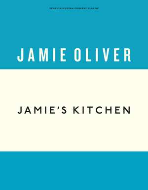 Jamie's Kitchen de Jamie Oliver