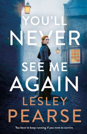 You'll Never See Me Again de Lesley Pearse