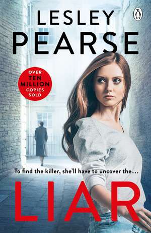 Liar: The Sunday Times Top 5 Bestseller de Lesley Pearse