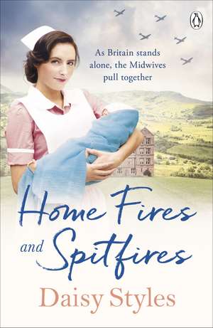 Home Fires and Spitfires de Daisy Styles