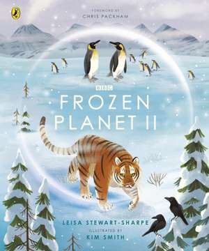 Frozen Planet II de Leisa Stewart-Sharpe