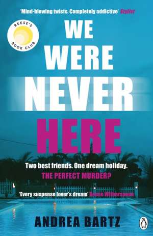 We Were Never Here de Andrea Bartz